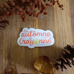 Sticker "Affirmation" par Léa Maignan - Collection Automne